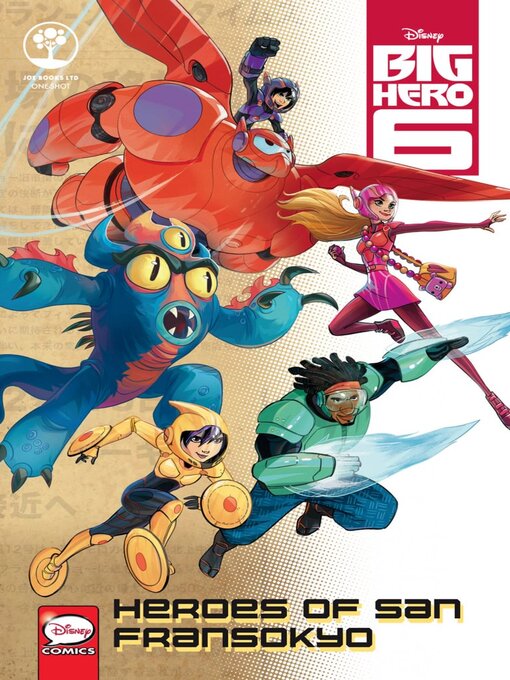 Title details for Disney Big Hero 6: Heroes of San Fransokyo by Disney Book Group, LLC - Available